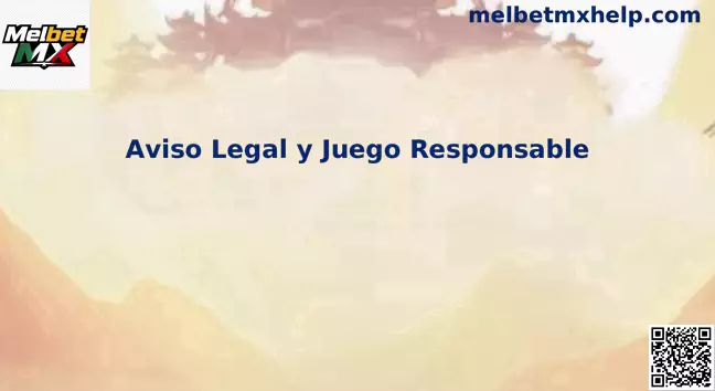 Aviso Legal y Juego Responsable en Melbet MX