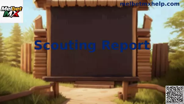 Scouting Report Mundial Melbet MX