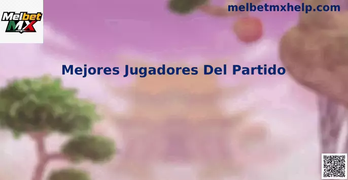Mejores Jugadores del Partido Melbet MX