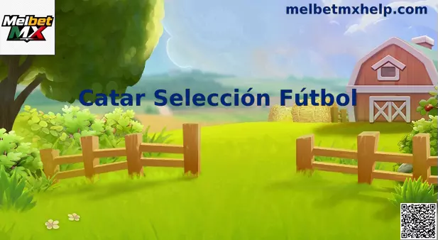 Catar Selección Fútbol - Guía de apuestas Melbet MX