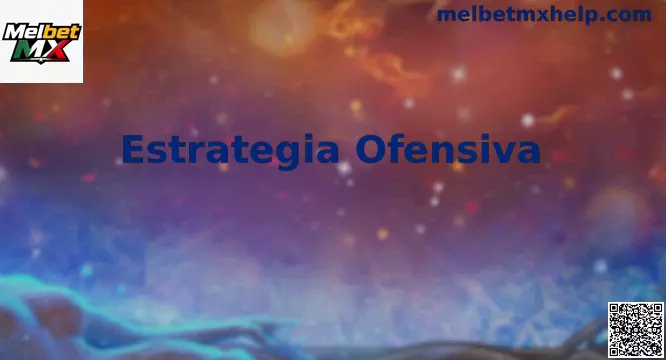 Estrategia Ofensiva en fútbol análisis táctico moderno