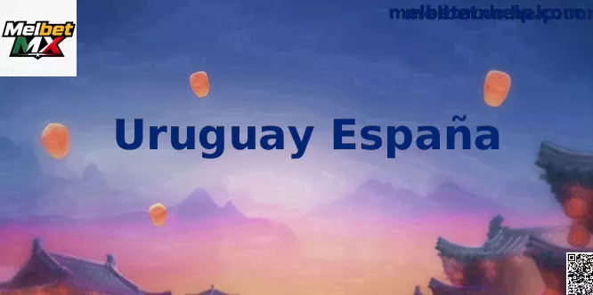 Uruguay España Mundial 2026