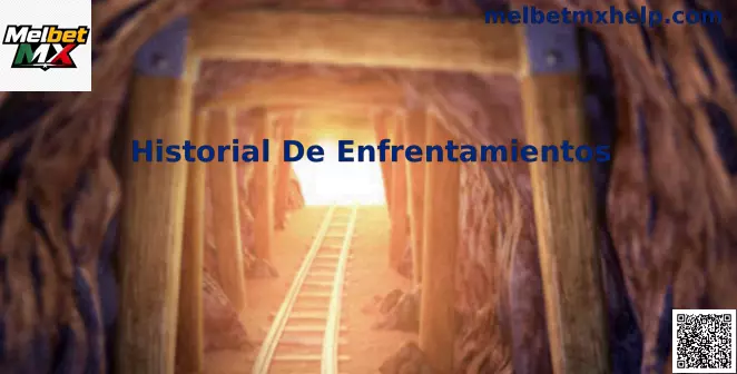 Historial De Enfrentamientos Melbet MX