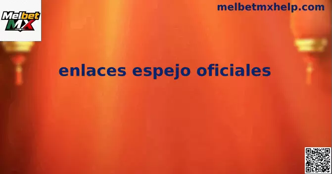 Enlaces espejo oficiales Melbet MX para apuestas seguras en México