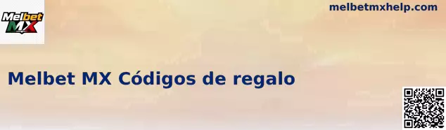 Obtén tu Código de Regalo Exclusivo en Melbet México