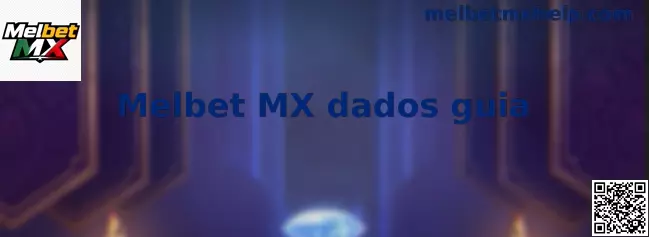 Guía informativa sobre Melbet MX dados guia