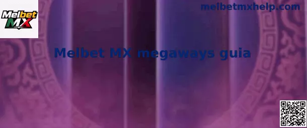Melbet MX megaways guia sobre tragamonedas Megaways