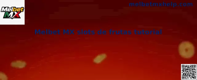 Melbet MX slots de frutas tutorial