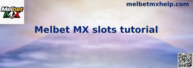 Melbet MX slots tutorial