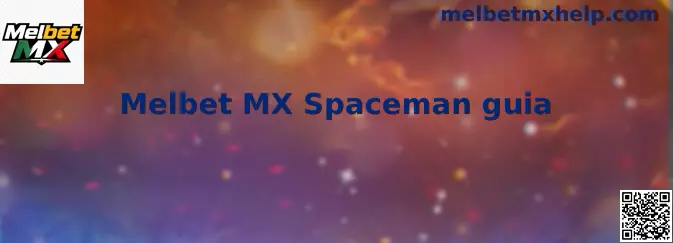 Guía visual de Melbet MX Spaceman