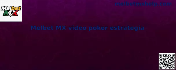 Melbet MX video poker estrategia